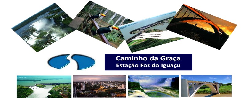 Caminho da Graça - Estação Foz do Iguaçu