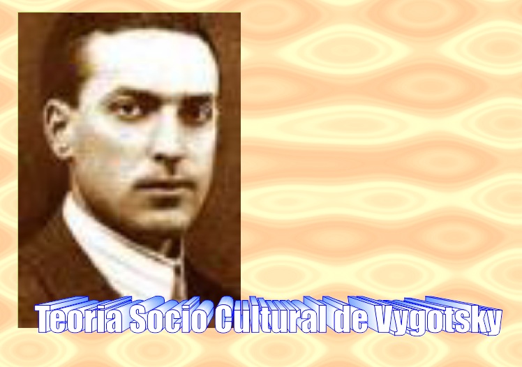 Teoria Socio Cultural de Vygotsky