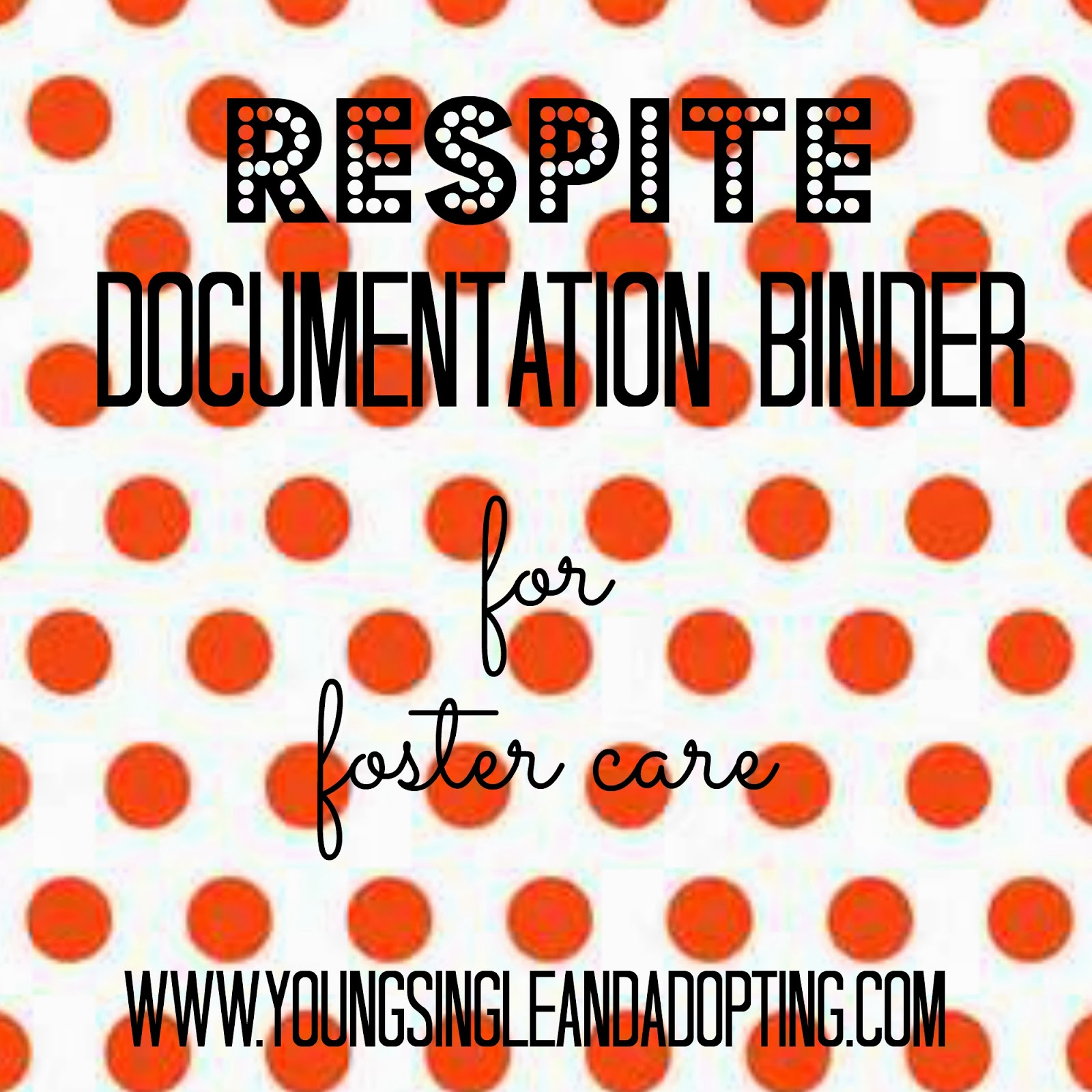 Young, Single, And Adopting Respite Binder for Foster Care