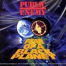 PUBLIC ENEMY FEAR OF A BLACK PLANET