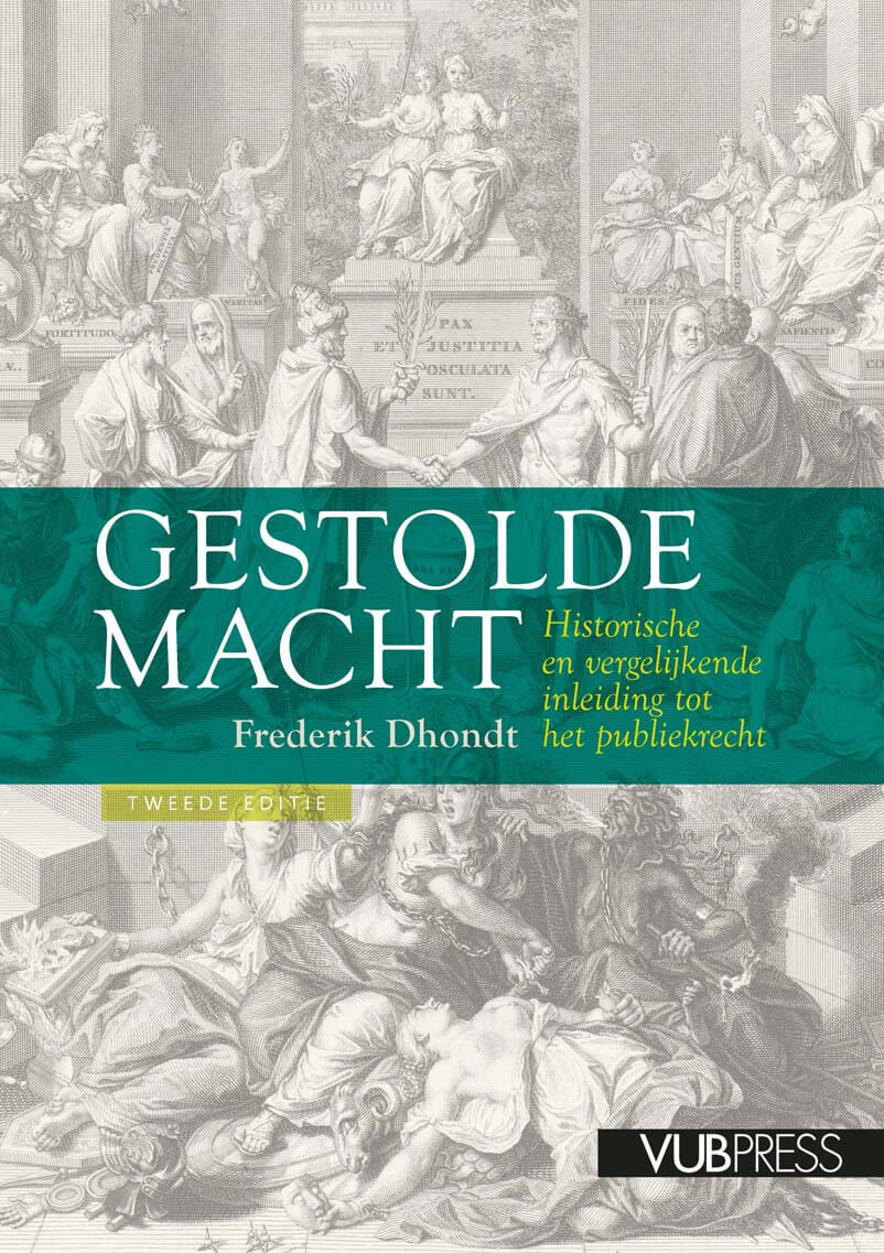 F. Dhondt, Gestolde macht. Historische en vergelijkende inleiding tot het publiekrecht (2e ed.)