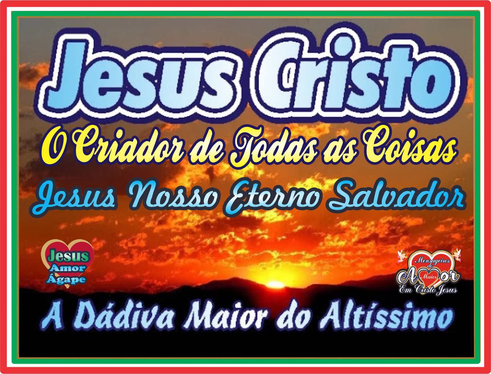 Jesus Cristo O Criador de Todas As Coisas.