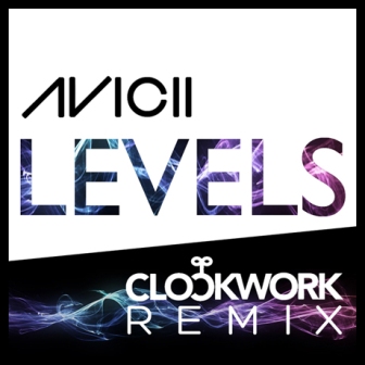 Avicii - Levels (Clockwork Remix)