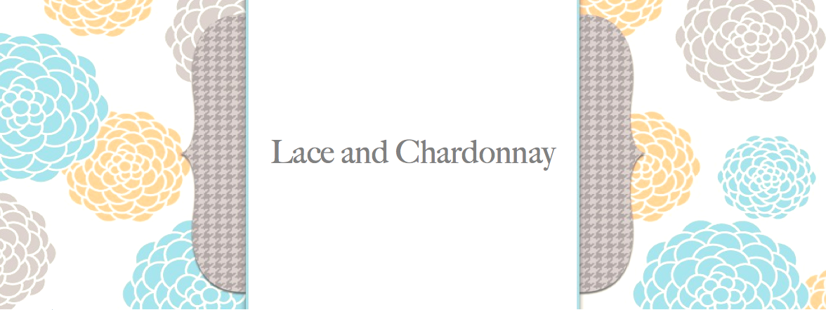 Lace and Chardonnay