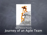 Journey of an Agile Team