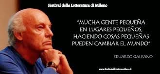 Eduardo Galeano 1940 - 2015