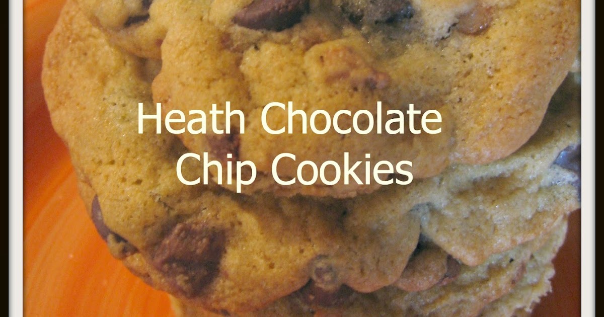 cookin' up north Chocolate Chip Heath Cookies