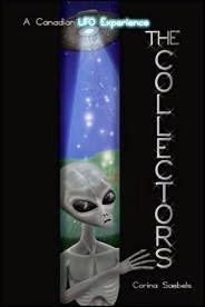 The Collectors: A Canadian UFO Experience.