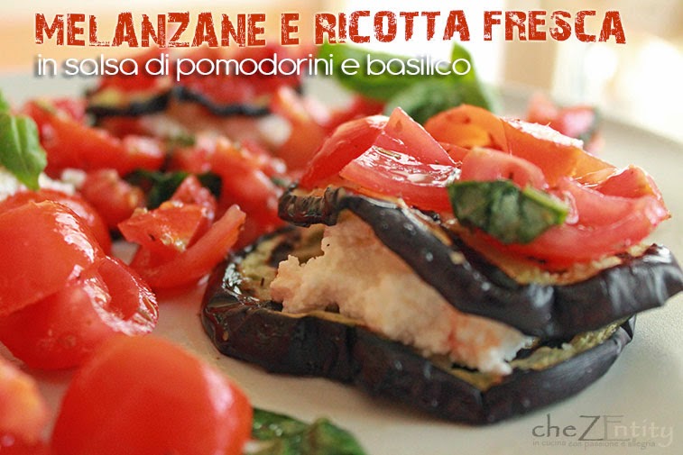 Melanzane e ricotta fresca in salsa di pomodoro e basilico