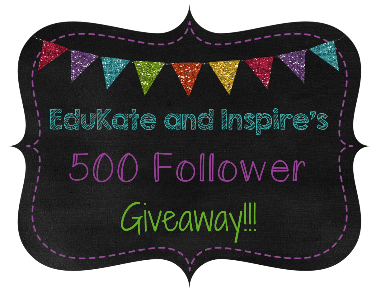 500 Follower Giveaway Day 1 EduKate and Inspire