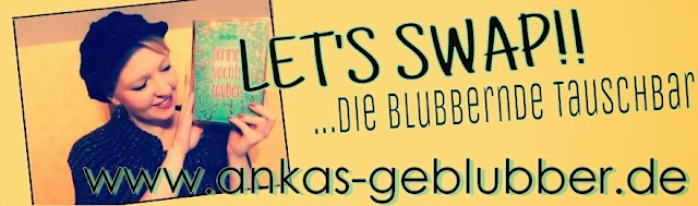 http://ankas-geblubber.blogspot.de/2015/05/lets-swap-die-blubbernde-tauschbar-ist.html#more