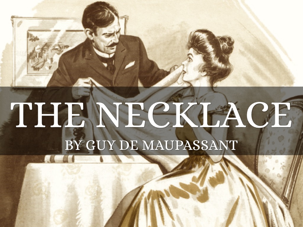 Masterpieces of the World The Necklace by Guy de Maupassant