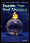 "Imagine Your Soul Abundant"