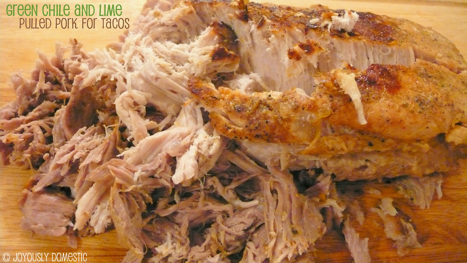 Joyously Domestic Green Chile and Lime Pulled Pork Tacos