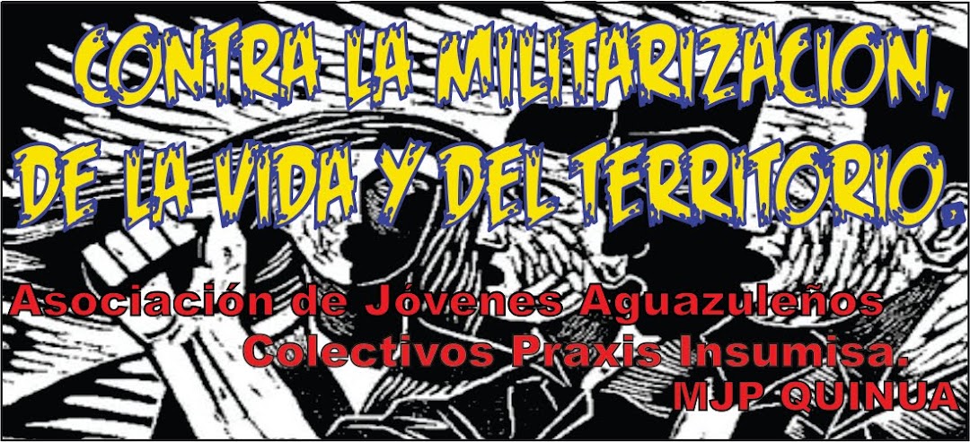 !Contra la militarización, de la vida y del territorio¡