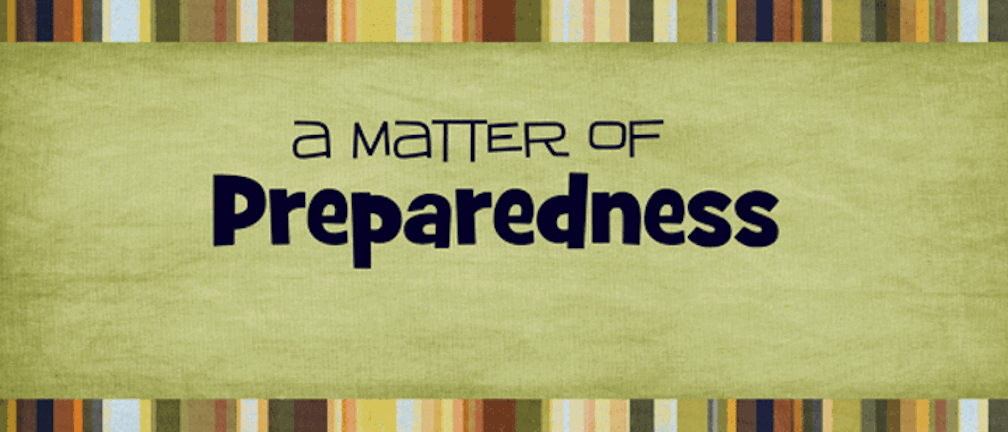 a matter of preparedness