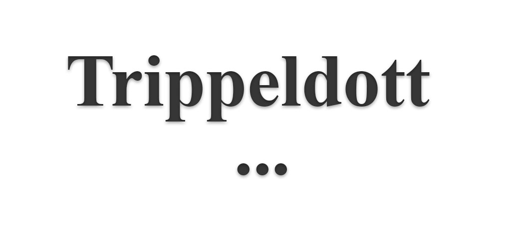 Trippeldott...