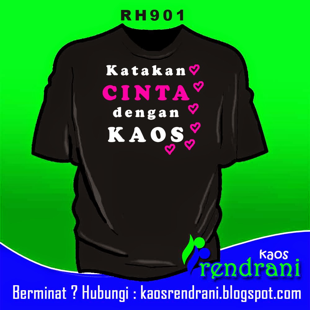 Katakan Cinta dengan kaos