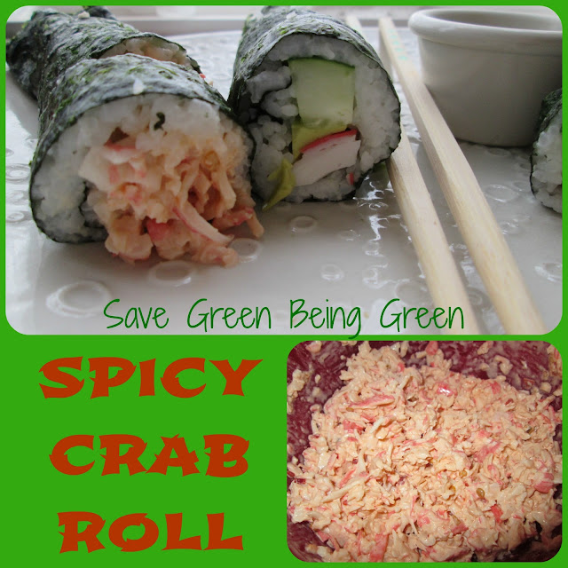 Save Green Being Green Spicy Crab Rolls (sushi) Recipe