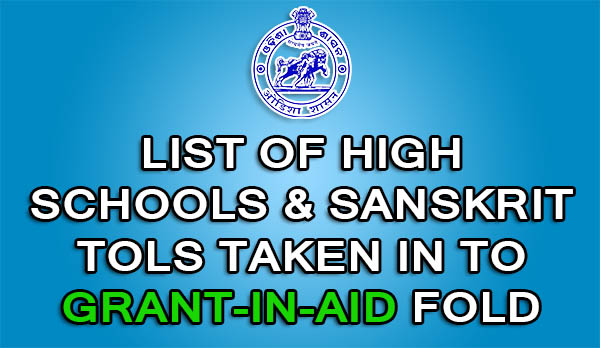 Mass Education: List Of 438 Eligible High Schools, Sanskrit Tols Taken into Grant-in-Aid (GIA) Fold 2015, Odisha