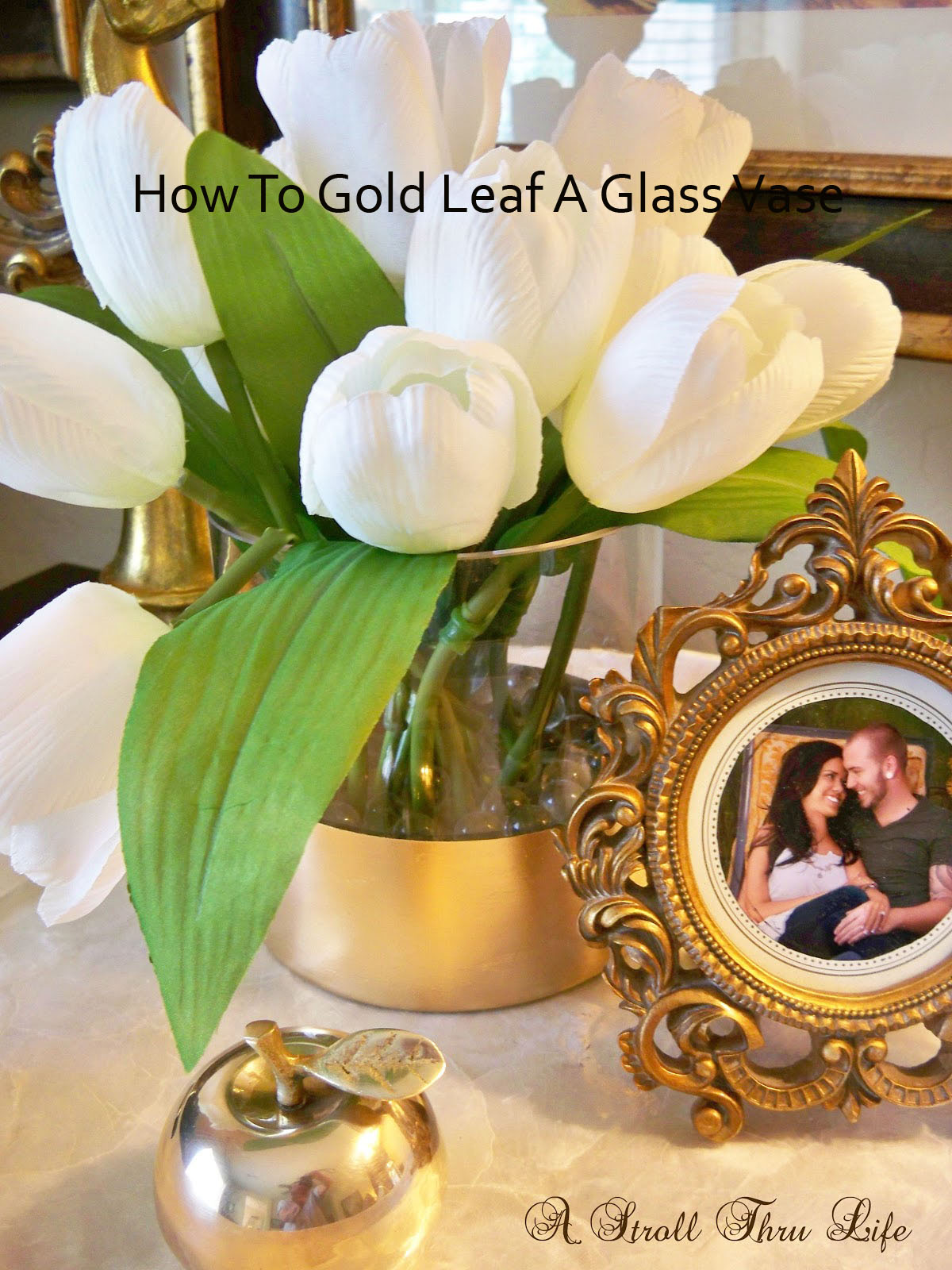 How To Gold Leaf A Glass Vase A Stroll Thru Life