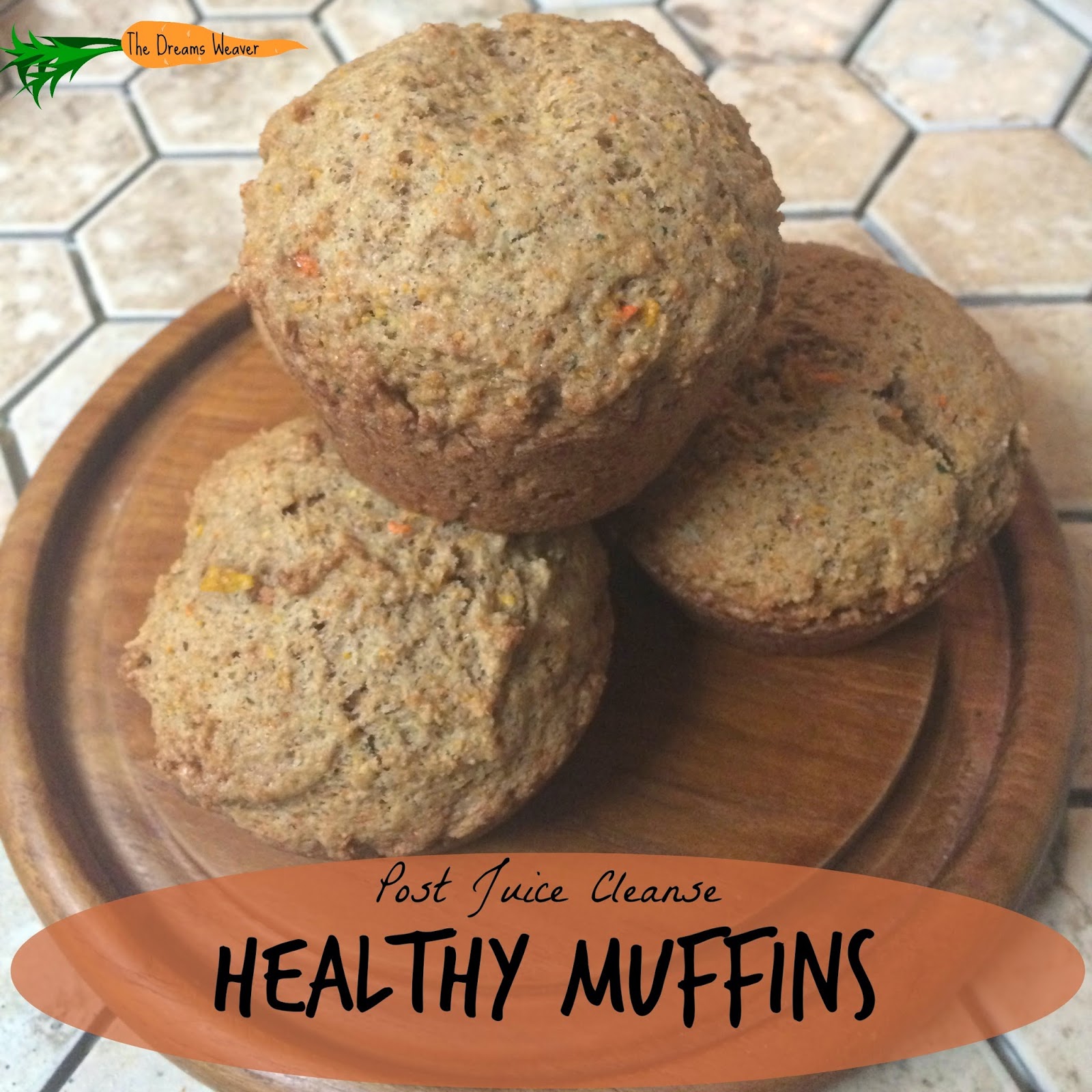 The Dreams Weaver Post Juice Cleanse Healthy Muffins