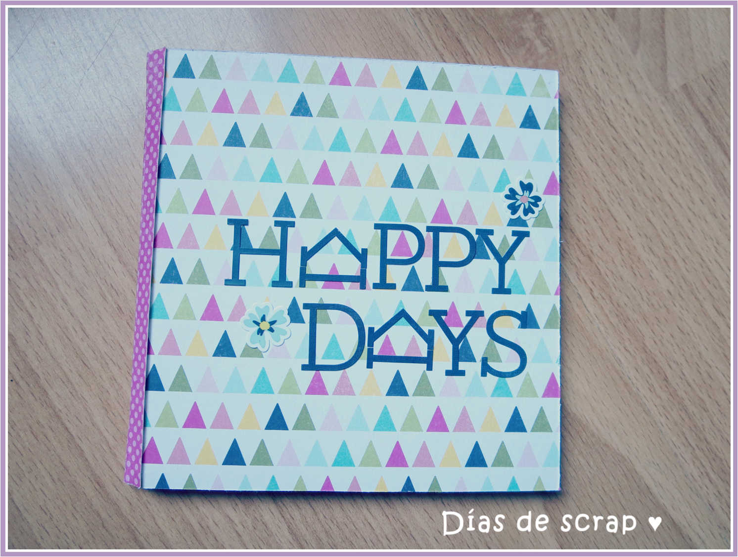 scrap mini album Happy Days, Dias de scrap
