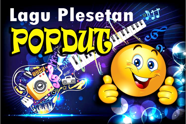 LAGU PLESETAN POPDUT LUCU