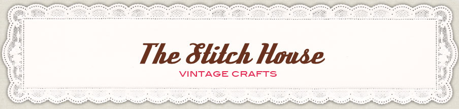 The Stitch House- vintage crafts