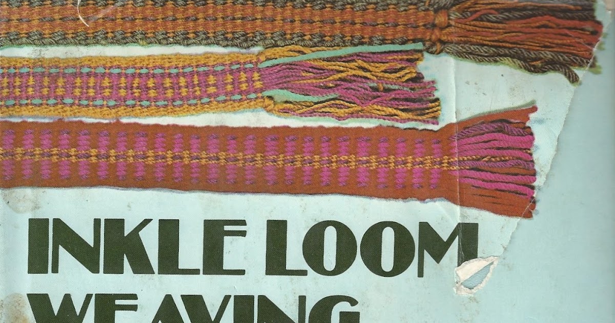 ASpinnerWeaver Inkle Weaving Books, New and Old