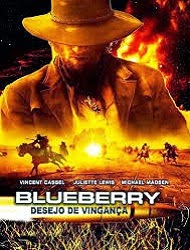 Capa Filme Blueberry Desejo De Vingança Dublado Filme Blueberry Desejo De Vingança Dublado
