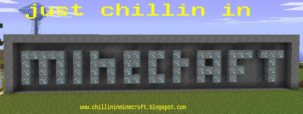 just chillin in minecraft