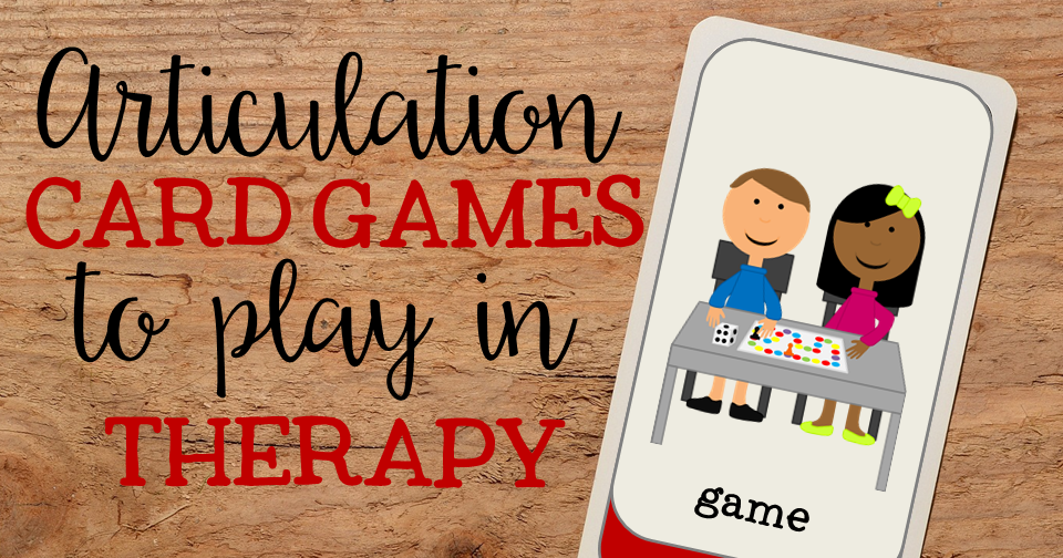 Articulation Card Games to Play in Therapy