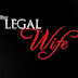 The Legal Wife - 16 April 2014
