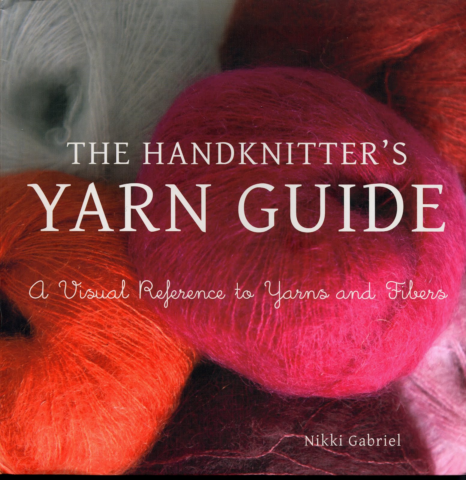 nikki gabriel The Handknitters Yarn Guide