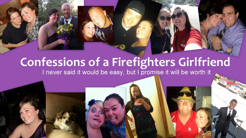 Confessions of a Firefighter's Girlfriend