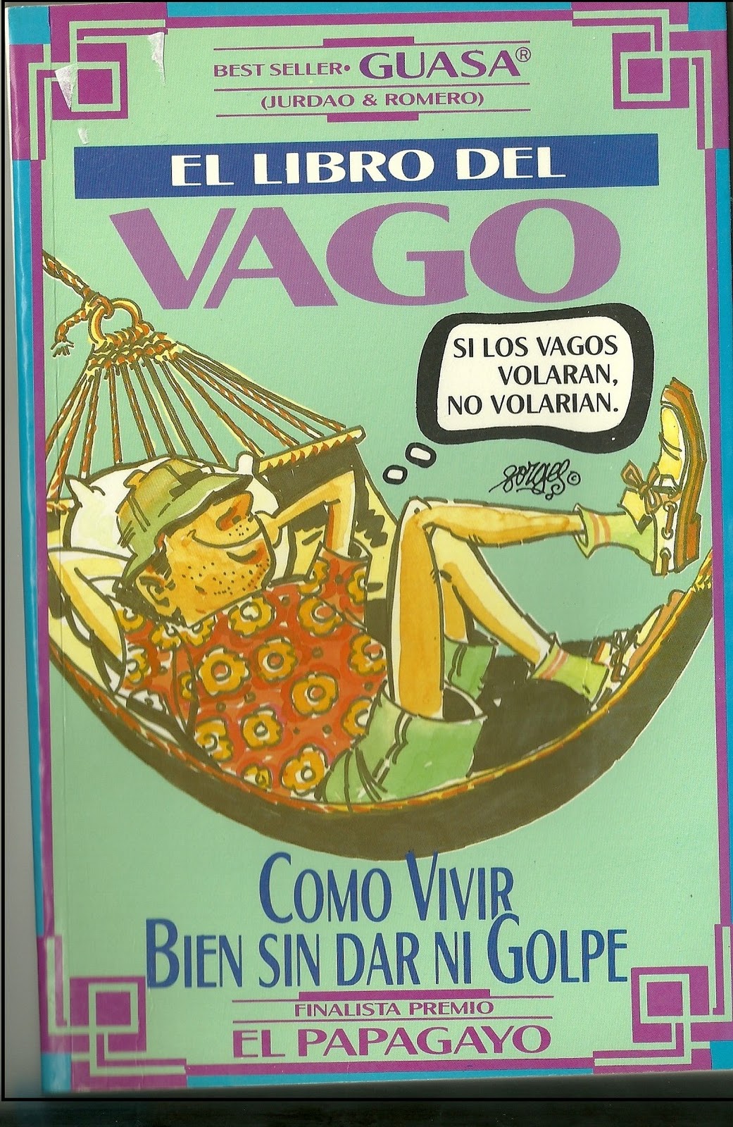 elblogdejesusmartin1972 El libro del vago. Como vivir bien sin dar ni