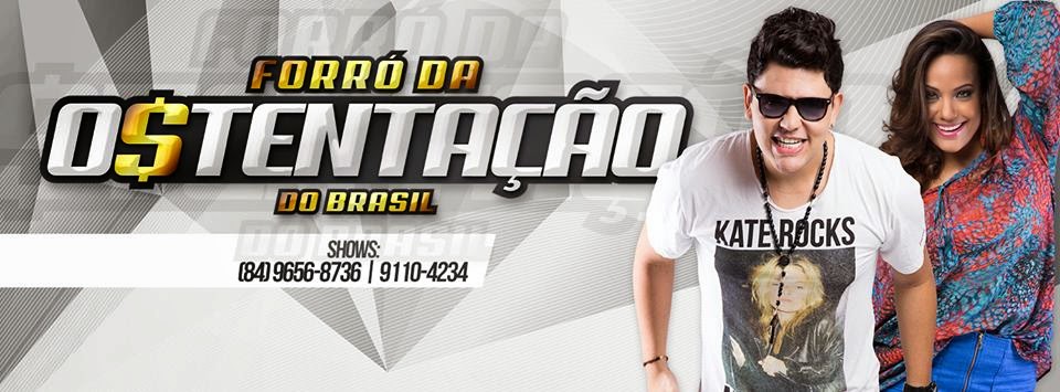 BAIXAR - FORRÓ DA OSTENTAÇÃO EM SÃO PAULO DO POTENGI/RN - 18.07.14