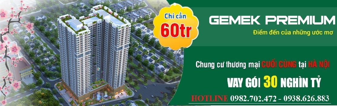 * Dự án chung cư Gemek Premium - Chung cư Gemek Tower 2 *