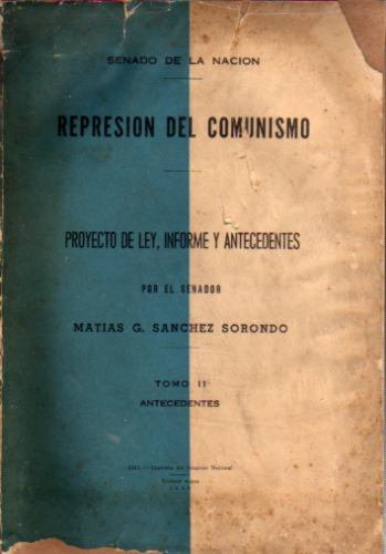 LA PLUMA LIBROS REPRESION DEL COMUNISMO PROYECTO DE LEY, INFORME Y