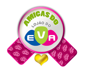 Sou Amiga do Lojão do Eva