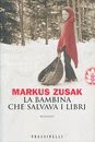 La bambina che salvava i libri - Autore: Markus Zusak