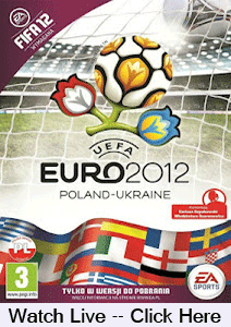 Watch Euro 2012 Live Now