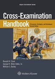 CROSS-EXAMINATION HANDBOOK                            ***#1 Bestseller - Amazon Trial Practice ***