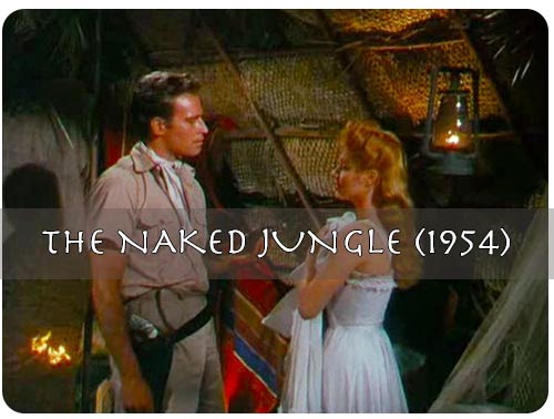 Charlton Heston and Eleanor Parker in The naked jungle (1954)