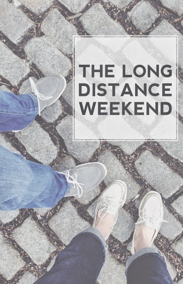 the long distance weekend.