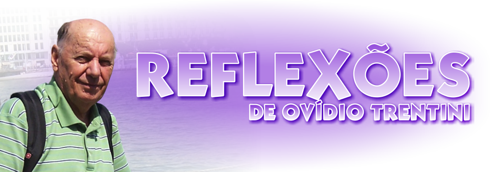 Reflexões Ovídio Trentini