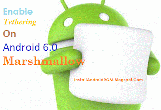 Enable Tethering On Android Marshmallow 6.0 Tutorials Enable Tethering On Android Marshmallow 6.0 Tutorials