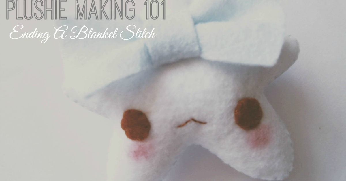 Basic Stitching How To End A Blanket Stitch Tutorial Hapy Friends Shoppe