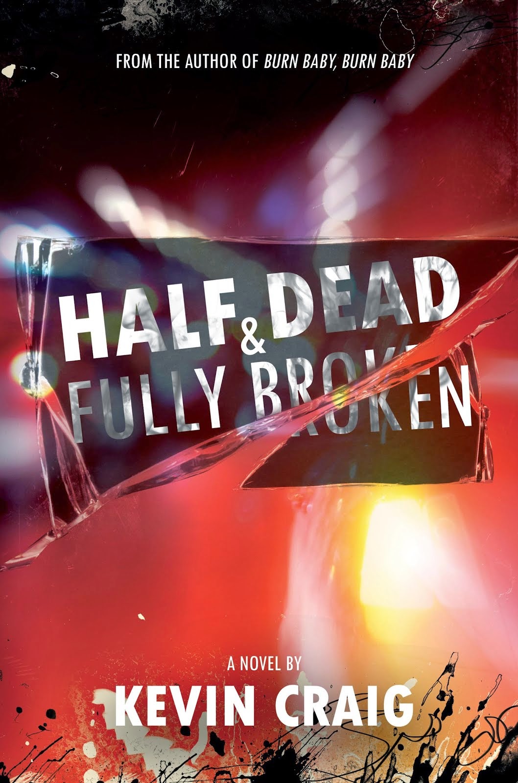 Half Dead & Fully Broken